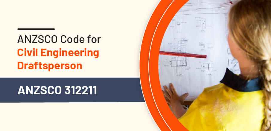 Civil Engineering Draftsperson - ANZSCO 312211