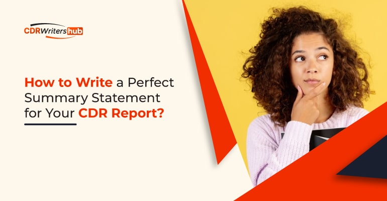 How to Write a Perfect Summary Statement for Your CDR Report