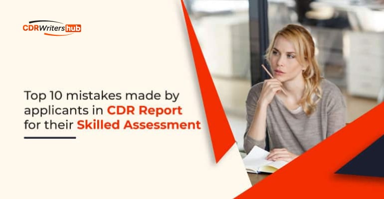 Top 10 mistakes made by applicants in CDR Report for their Skilled Assessment