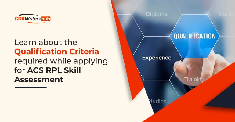 Learn about the qualification criteria required while applying for ACS RPL skill assessment