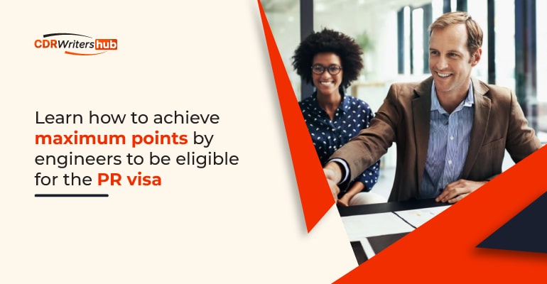 Learn how to achieve maximum points by engineers to be eligible for the PR visa