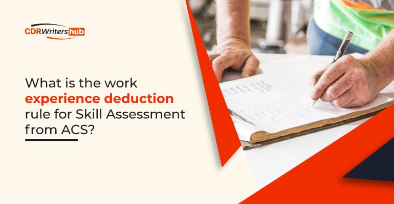 work experience deduction rule for Skill Assessment from ACS