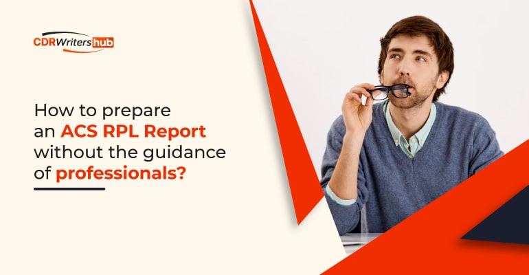How to prepare an ACS RPL report without the guidance of professionals 
