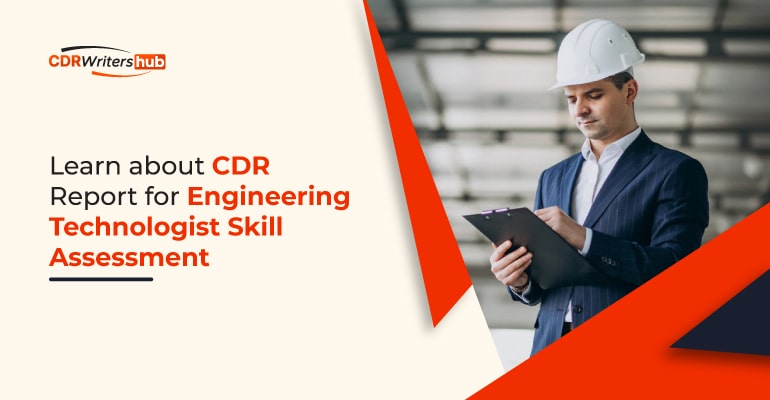 Learn about CDR report for Engineering Technologist skill assessment